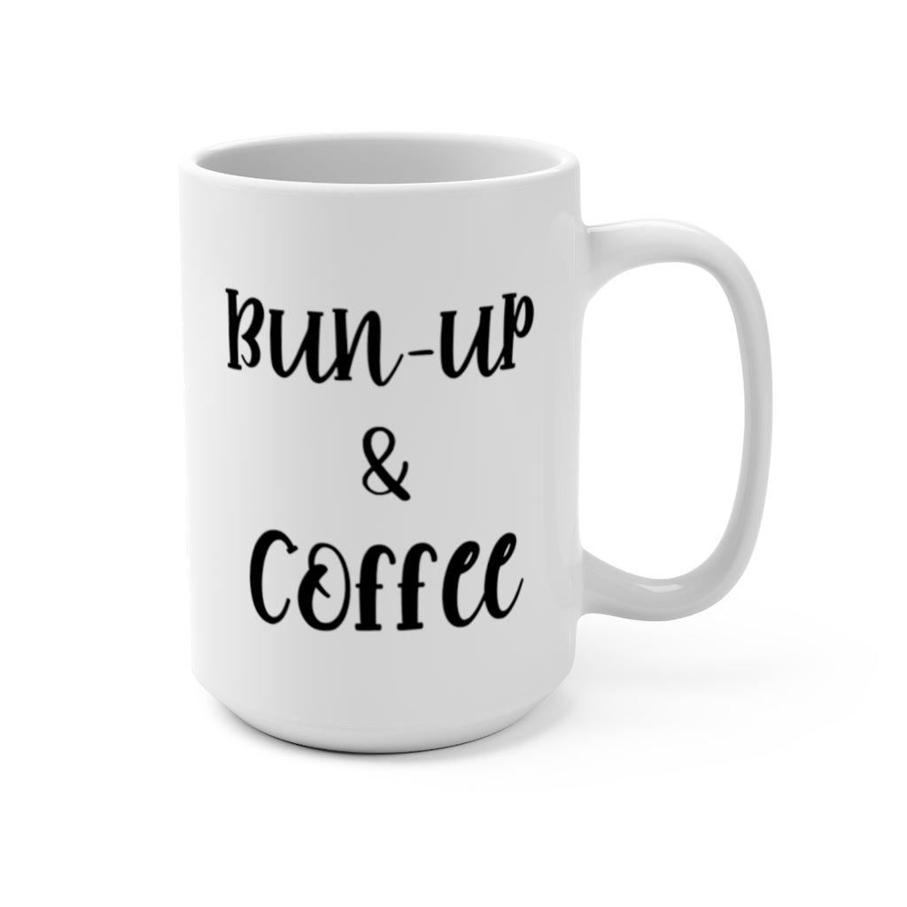 Bun-Up & Coffee - 15oz mug