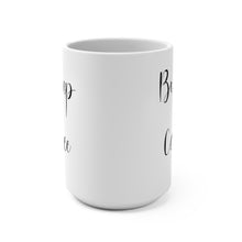 Load image into Gallery viewer, Bun-Up &amp; Coffee 15oz mug
