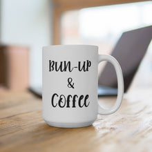 Load image into Gallery viewer, Bun-Up &amp; Coffee - 15oz mug
