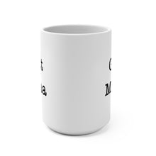 Load image into Gallery viewer, Mug 15oz
