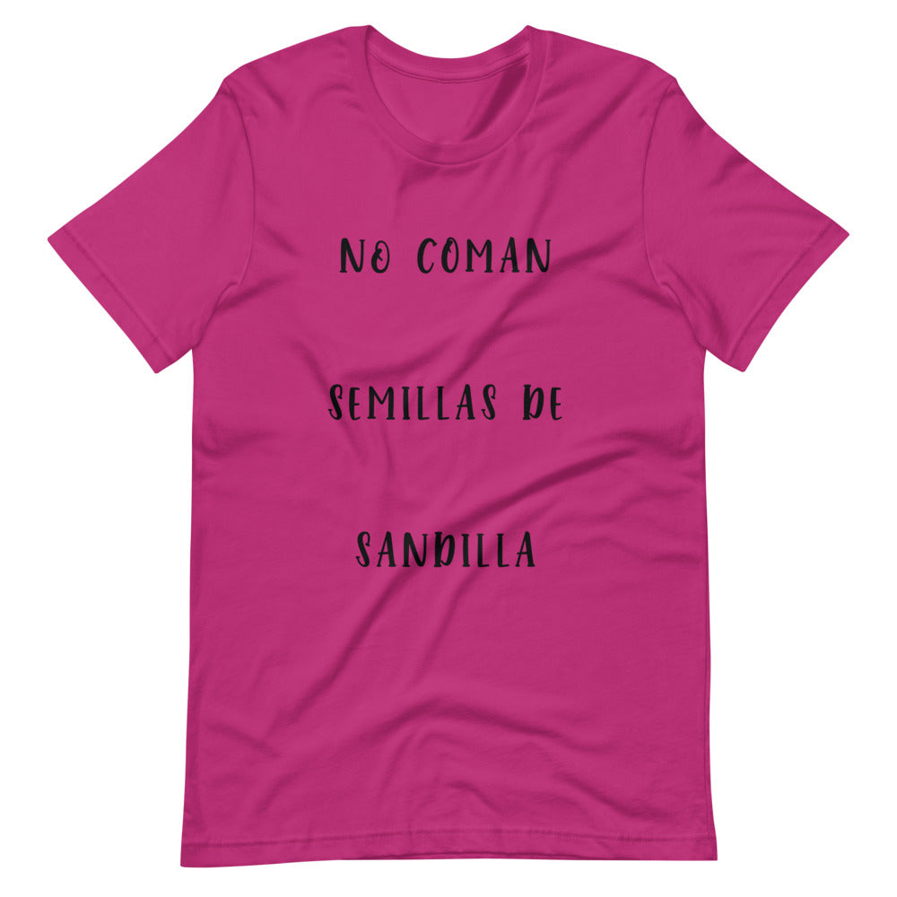 No Coman Semillas de Sandilla - T-Shirt