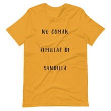 Load image into Gallery viewer, No Coman Semillas de Sandilla - T-Shirt
