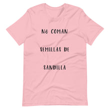 Load image into Gallery viewer, No Coman Semillas de Sandilla - T-Shirt
