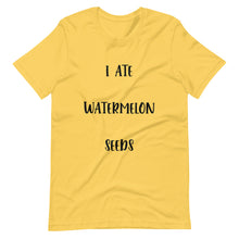 Load image into Gallery viewer, I Ate Watermelon Seeds T-Shirt
